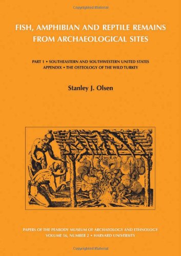 Fish, Amphibian and Reptile Remains from Archaeological Sites: Part 1, Southeastern and Southwestern United States,Used