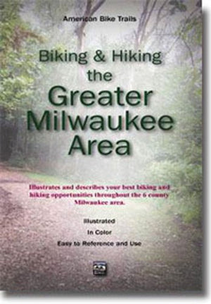Biking & Hiking The Greater Milwaukee Area,Used