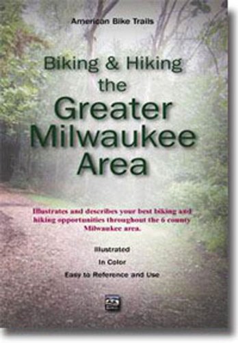 Biking & Hiking The Greater Milwaukee Area,Used