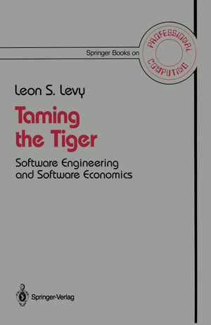 Taming the Tiger: Software Engineering and Software Economics (Springer Books on Professional Computing),Used