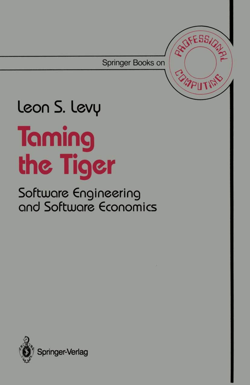 Taming the Tiger: Software Engineering and Software Economics (Springer Books on Professional Computing),Used