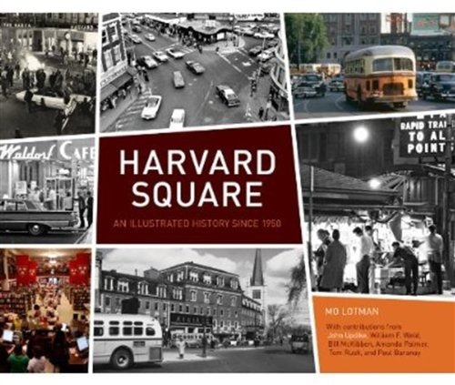 Harvard Square: An Illustrated History Since 1950