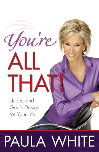 You'Re All That!: Understand God'S Design For Your Life,Used