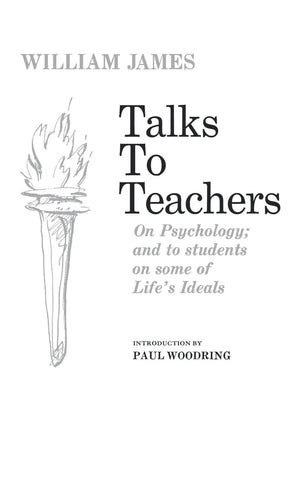 Talks to Teachers on Psychology and to Students on Some of Life's Ideals,Used