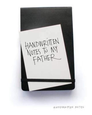 Handwritten Notes To My Father.,Used