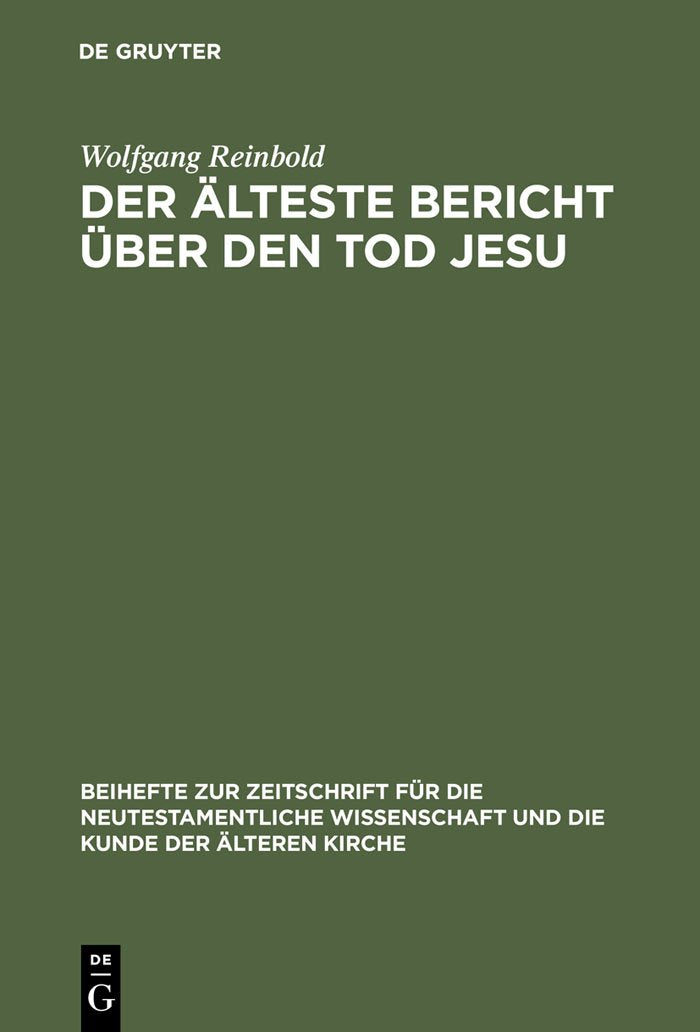 Der lteste Bericht ber den Tod Jesu: Literarische Analyse und historische Kritik der Passionsdarstellungen der Evangelien (Beihe,Used