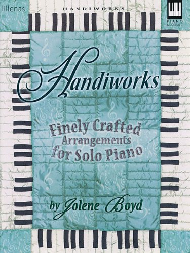 Handiworks: Finely Crafted Arrangements for Solo Piano,Used