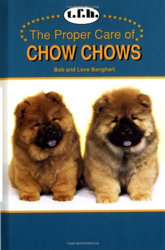 The Proper Care of Chow Chows,Used