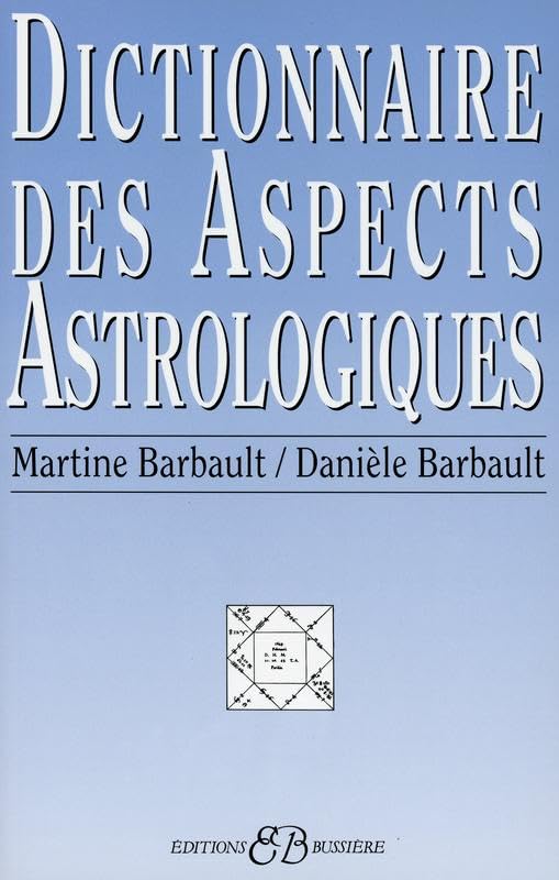 Dictionnaire des aspects astrologiques (French Edition),Used