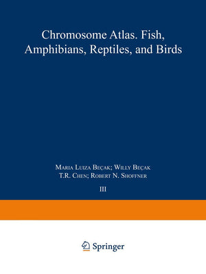Chromosome Atlas: Fish, Amphibians, Reptiles and Birds: Volume 3,Used