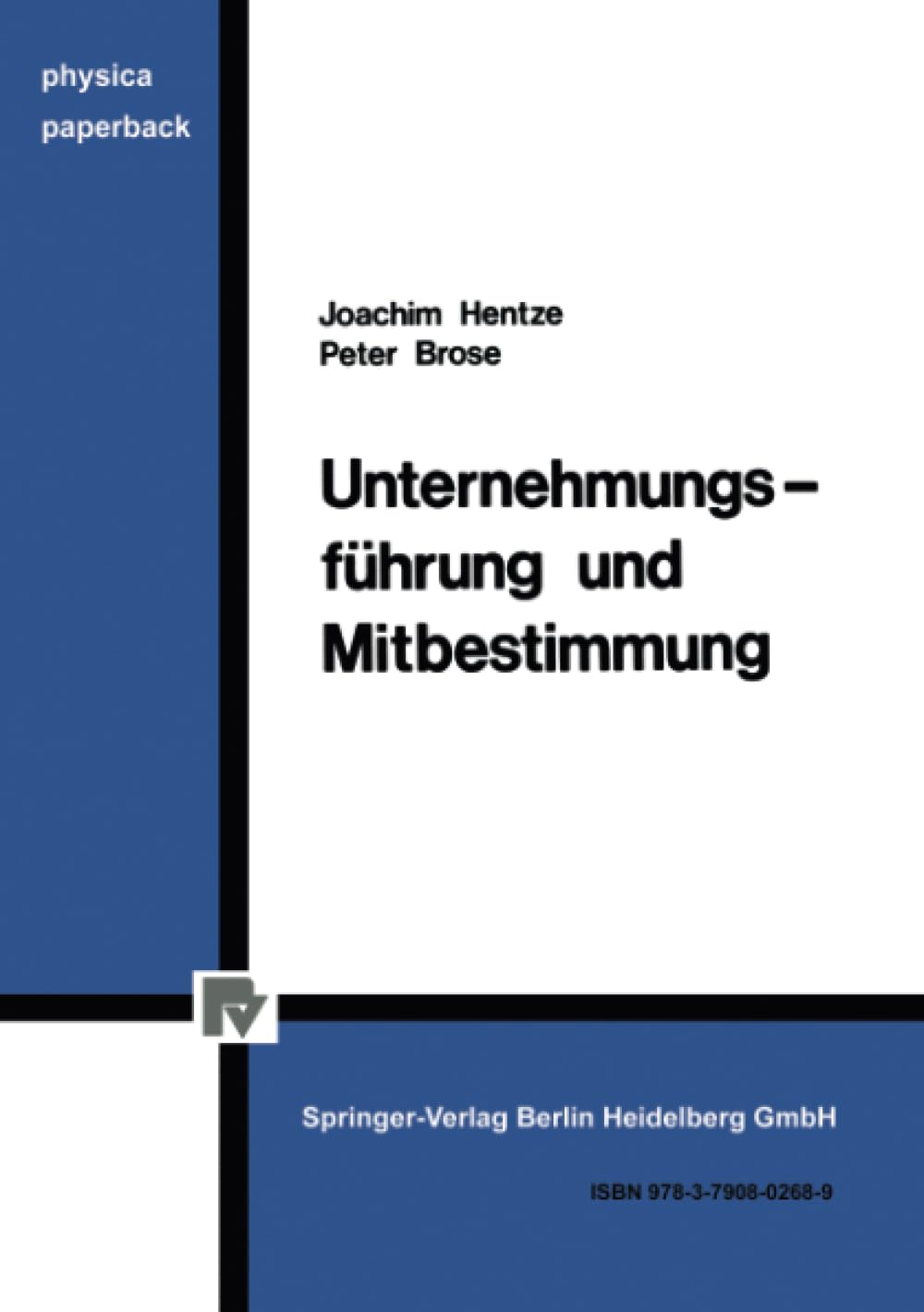 Unternehmungsfhrung und Mitbestimmung (PhysicaPaperback) (German Edition),Used
