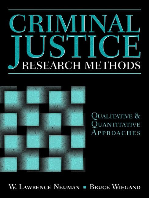Criminal Justice Research Methods: Qualitative and Quantitative Approaches,Used