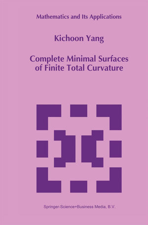 Complete Minimal Surfaces of Finite Total Curvature (Mathematics and Its Applications, 294),Used