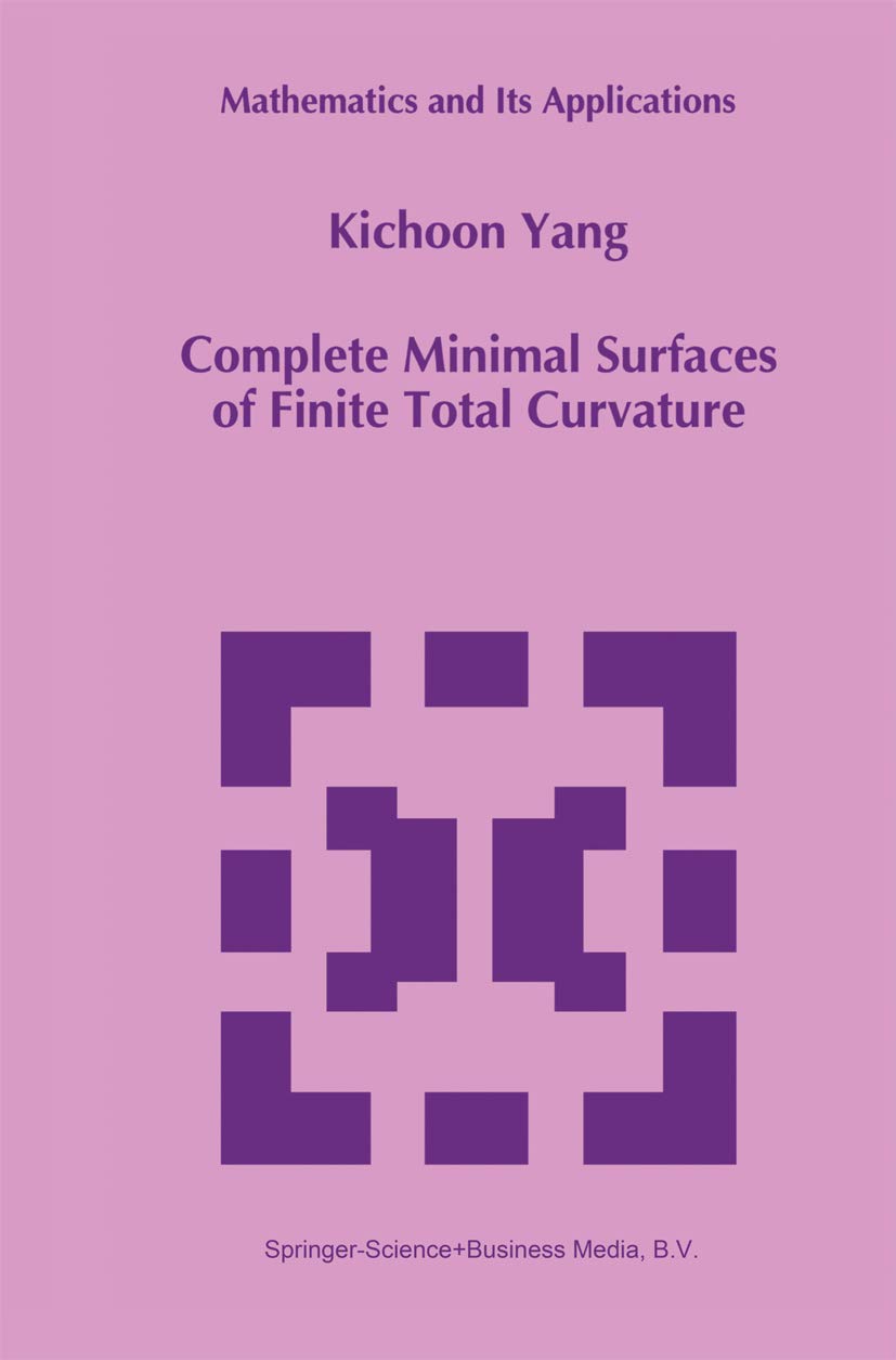 Complete Minimal Surfaces of Finite Total Curvature (Mathematics and Its Applications, 294),Used