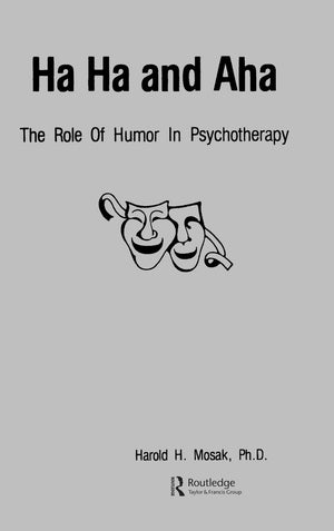 Ha, Ha And Aha: The Role Of Humor In Psychotherapy,Used