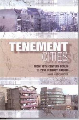 Tenement Cities: From 19Th Century Berlin To 21St Century Nairobi,Used