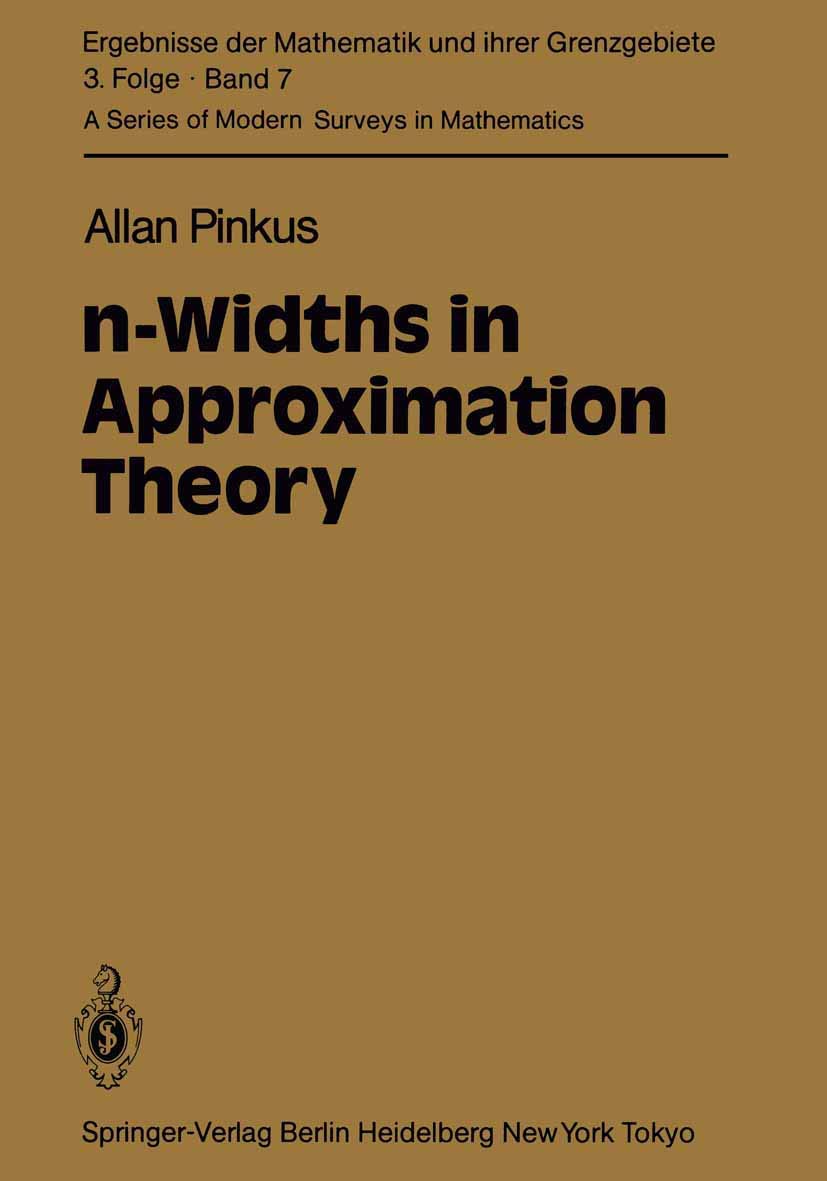 Nwidths In Approximation Theory (Ergebnisse Der Mathematik Und Ihrer Grenzgebiete. 3. Folge / A Series Of Modern Surveys In Mat,Used