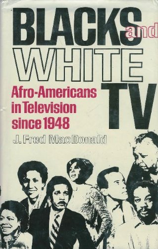 Blacks and white TV: AfroAmericans in television since 1948,Used