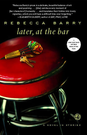 Later, at the Bar: A Novel in Stories,Used