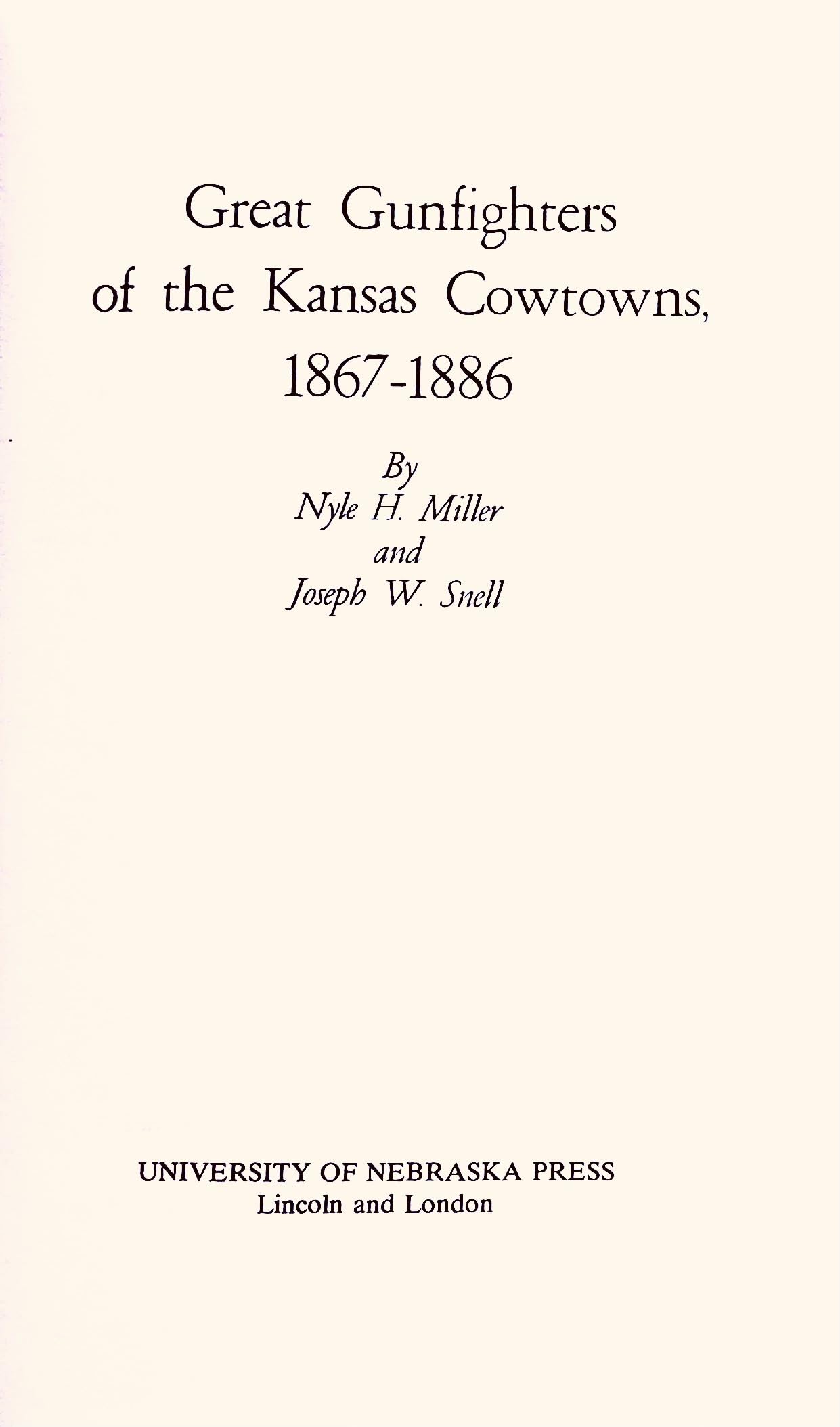 Great Gunfighters of the Kansas Cowtowns 18671886,Used