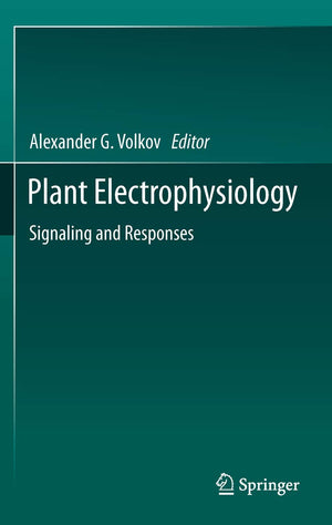 Plant Electrophysiology: Signaling and Responses,Used