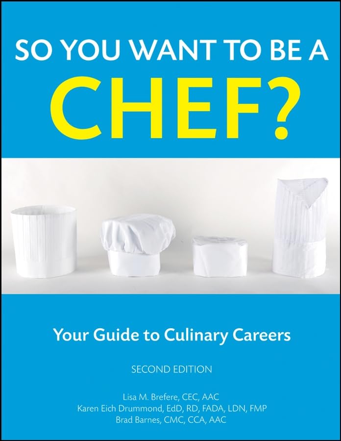 So You Want to Be a Chef?: Your Guide to Culinary Careers,Used