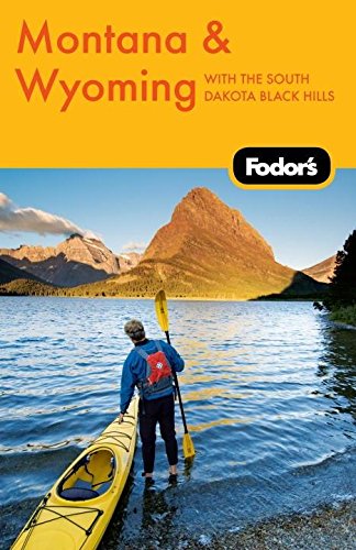 Fodor's Montana & Wyoming, 4th Edition: with the South Dakota Black Hills (Travel Guide),Used
