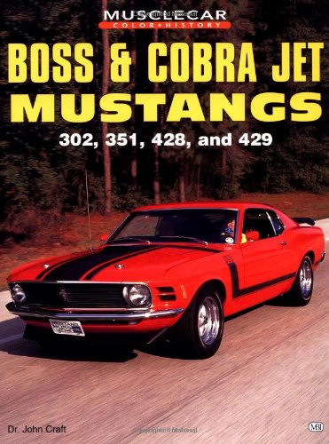 Boss & Cobra Jet Mustangs: 302, 351, 428, And 429 (Muscle Car Color History),Used