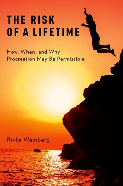 The Risk of a Lifetime: How, When, and Why Procreation May Be Permissible,Used