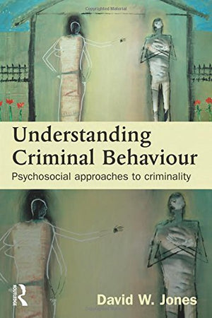 Understanding Criminal Behaviour: Psychosocial Approaches to Criminality,Used