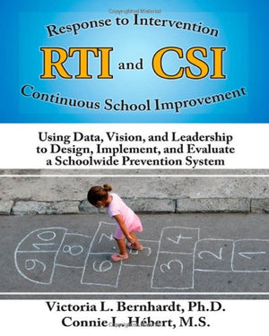 RTI and CSI: Using Data, Vision and Leadership to Design, Implement, and Evaluate a Schoolwide Prevention System (Volume 7),Used