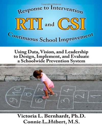 RTI and CSI: Using Data, Vision and Leadership to Design, Implement, and Evaluate a Schoolwide Prevention System (Volume 7),Used