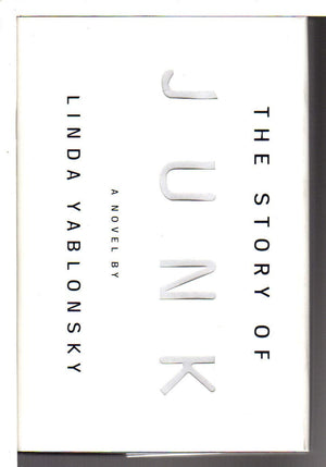 The Story Of Junk: A Novel