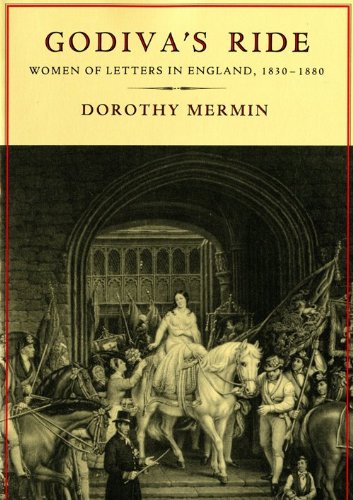 Godiva's Ride: Women of Letters in England, 18301880,Used
