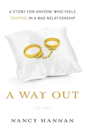A Way Out: A Story For Anyone Who Feels Trapped In A Bad Relationship,Used