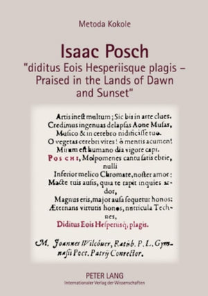 Isaac Posch diditus Eois Hesperiisque plagis  Praised in the lands of Dawn and Sunset,Used