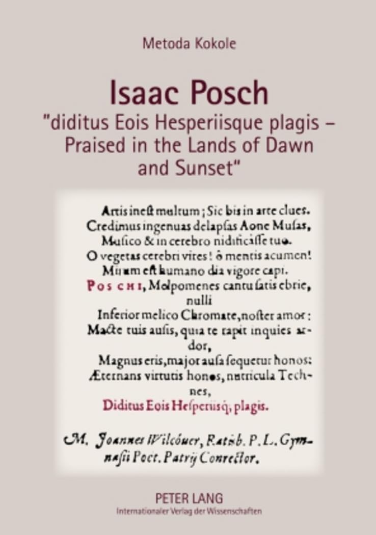 Isaac Posch diditus Eois Hesperiisque plagis  Praised in the lands of Dawn and Sunset,Used