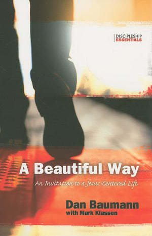 A Beautiful Way: An Invitation To A Jesuscentered Life,Used