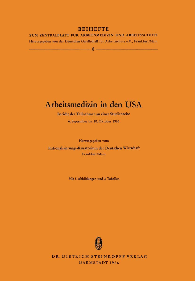 Arbeitsmedizin in den USA (Beihefte zum Zentralblatt fr Arbeitsmedizin und Arbeitsschutz, 8) (German Edition),Used