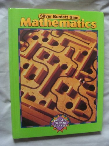 Silver Burdett Ginn Mathematics Grade 6 (The Path To Math Success),Used