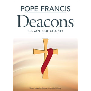 Pope Francis Deacons: Servants Of Charity