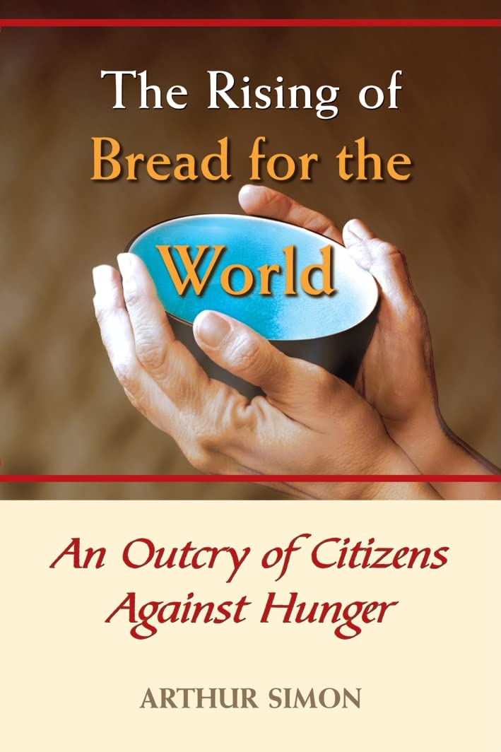 The Rising Of Bread For The World: An Outcry Of Citizens Against Hunger,Used