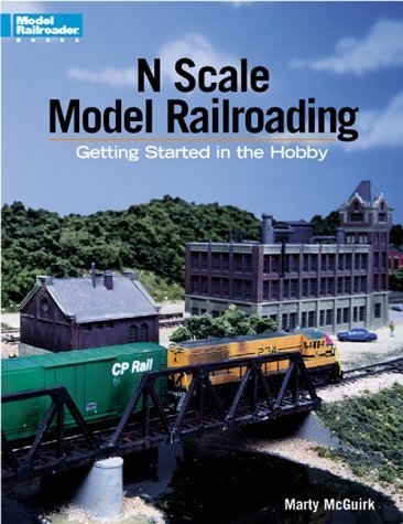N Scale Model Railroading: Getting Started in the Hobby (Model Railroader Books),Used