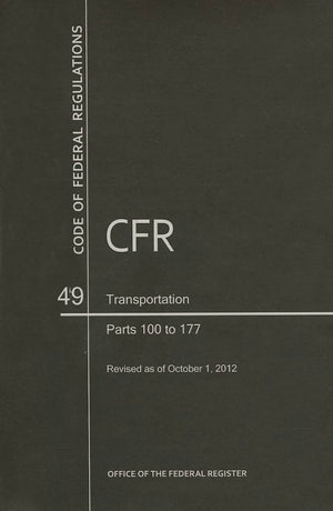 Code of Federal Regulations, Title 49, Transportation, PT. 100177, Revised as of October 1, 2012,Used