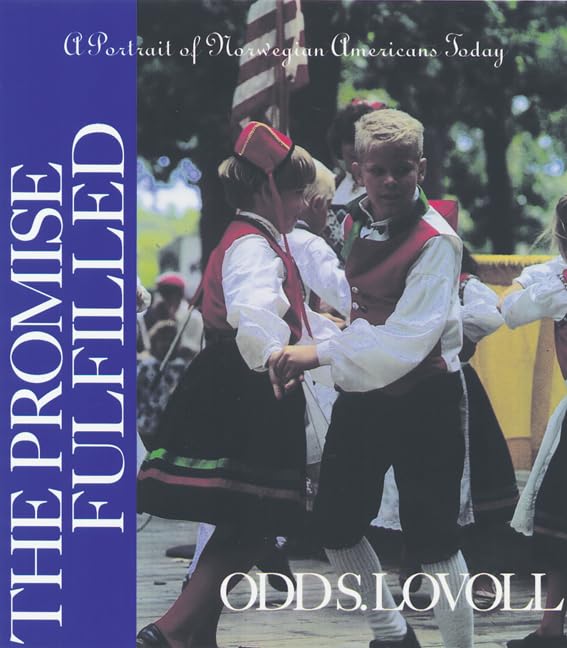 The Promise Fulfilled: A Portrait Of Norwegian Americans Today,Used