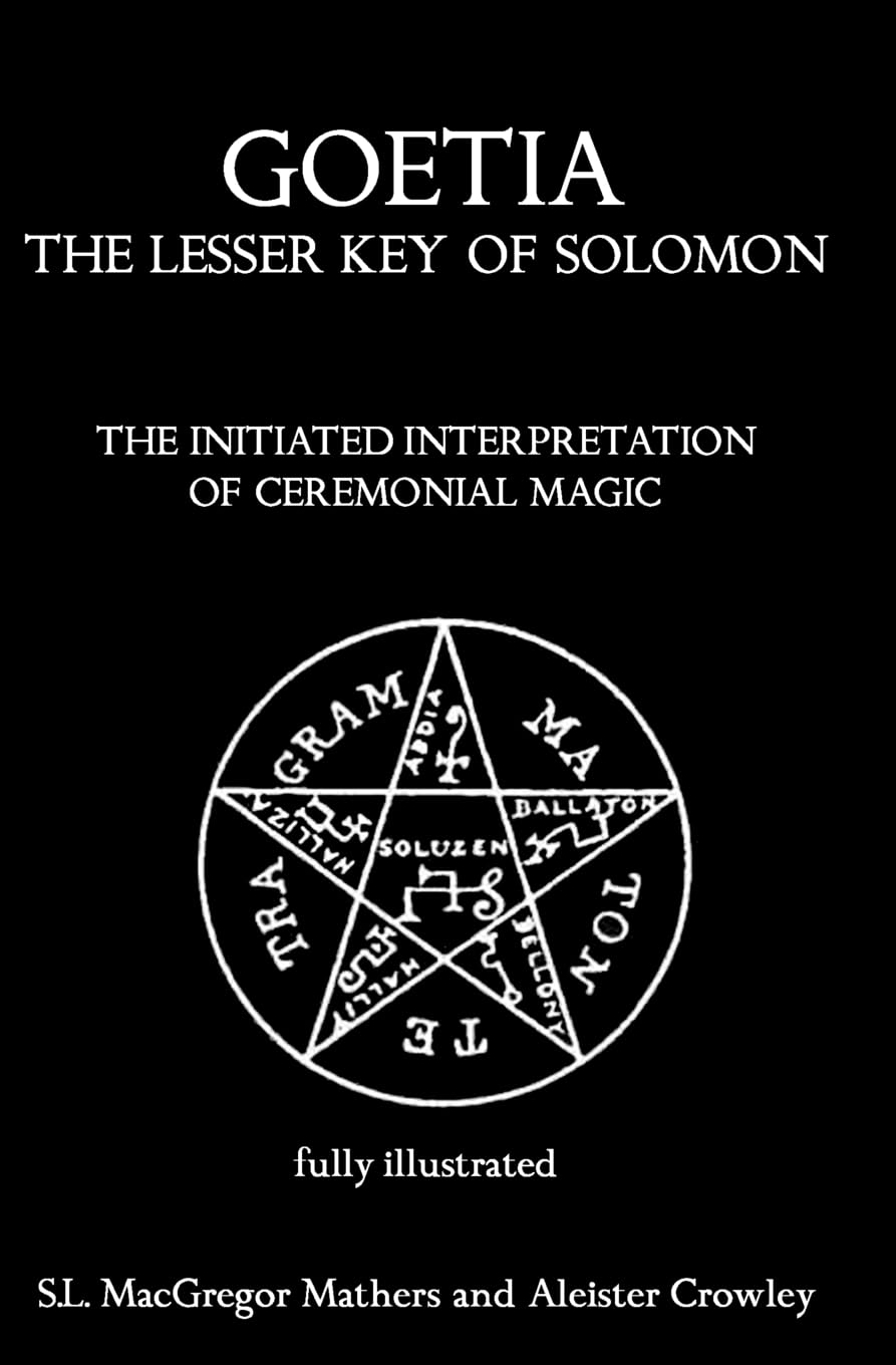 Goetia: The Lesser Key Of Solomon: The Initiated Interpretation Of Ceremonial Magic,Used