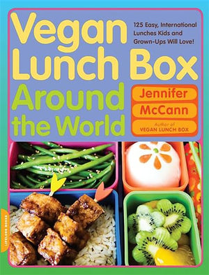 Vegan Lunch Box Around the World: 125 Easy, International Lunches Kids and GrownUps Will Love!,New