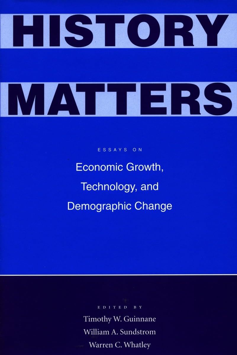 History Matters: Essays On Economic Growth, Technology, And Demographic Change,Used