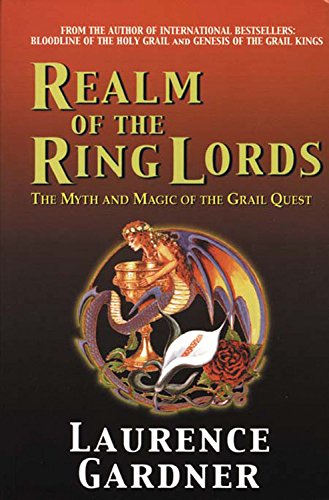 Realm Of The Ring Lords: The Myth And Magic Of The Grail Quest