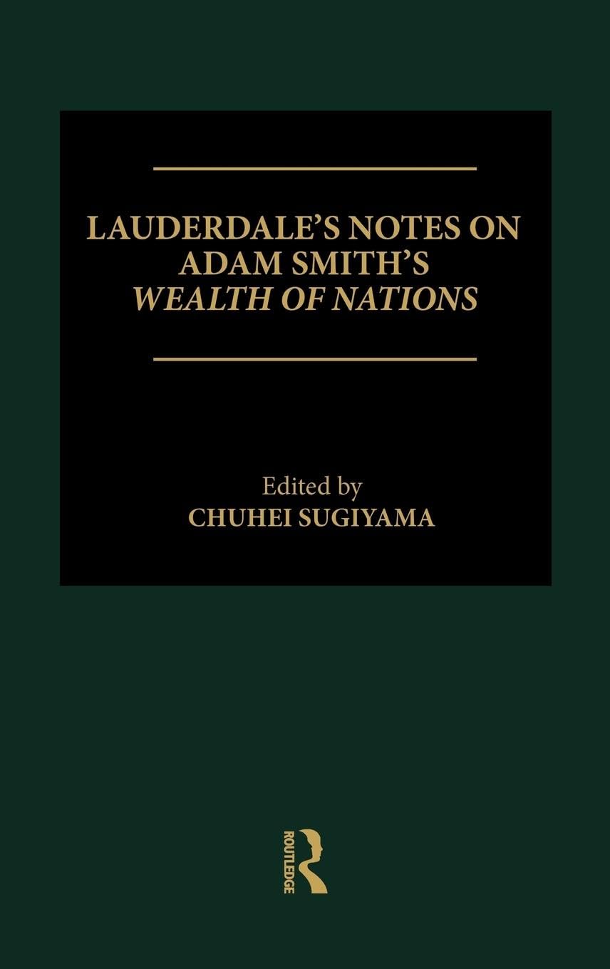 Lauderdale's Notes on Adam Smith's Wealth of Nations,Used